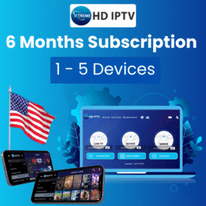 Xtreme HD IPTV 6 Months Subscription Best IPTV Provider